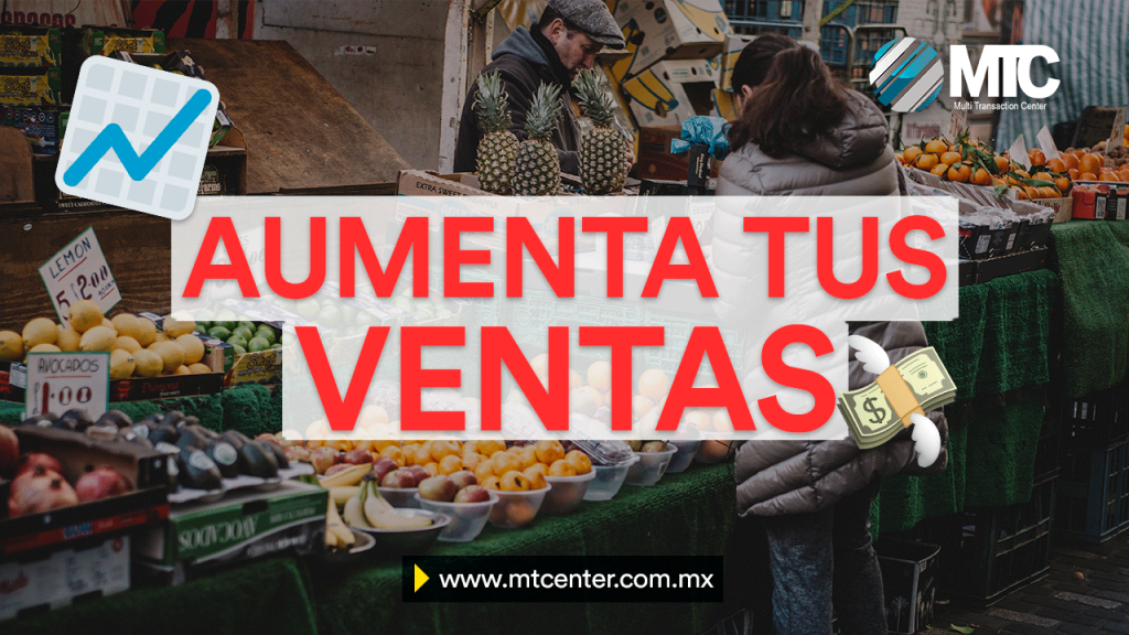 7 técnicas para aumentar ventas en tu negocio