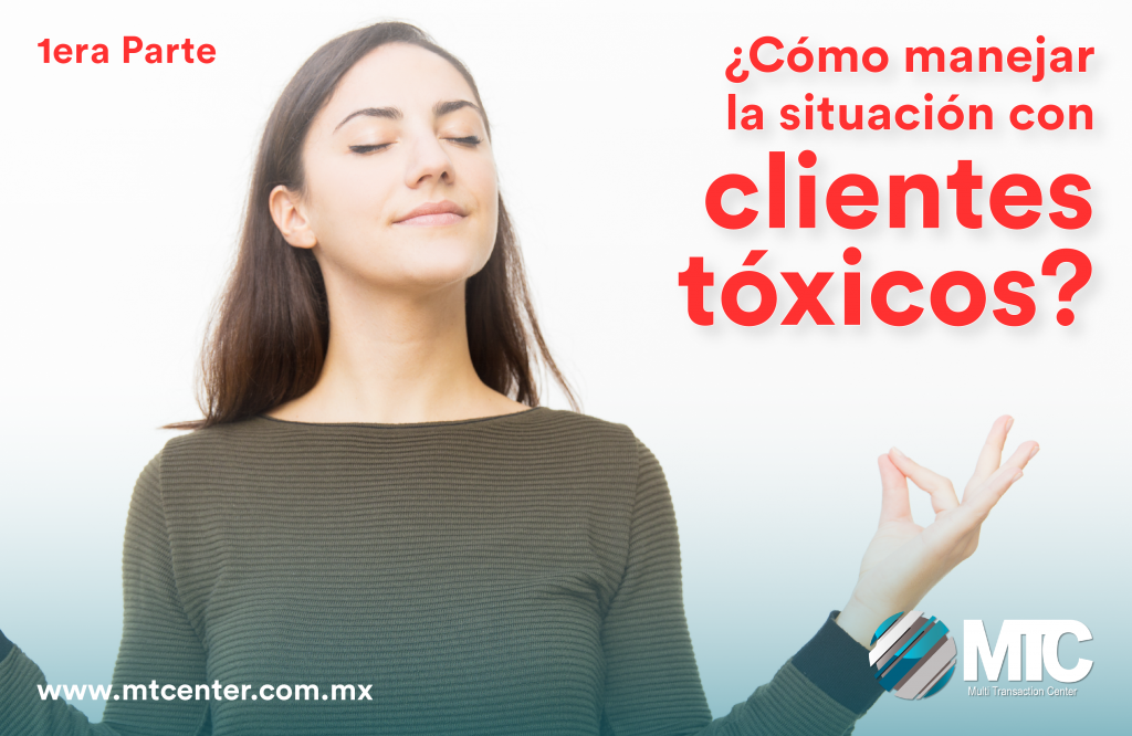 chica tranquila como manejar la situación con clientes tóxicos mtcenter