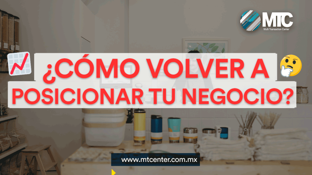 MTCenter volver a posicionar tu negocio después de la pandemia